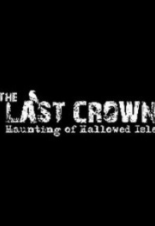 The Last Crown: Haunting Of Hallowed Isle