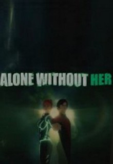 Alone Without Her