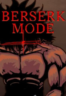 Berserk Mode