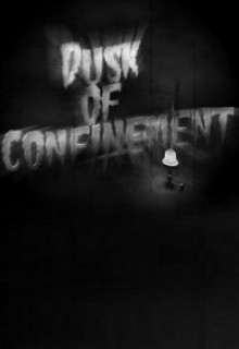 Dusk Of Confinement