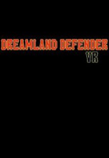 Dreamland Defender